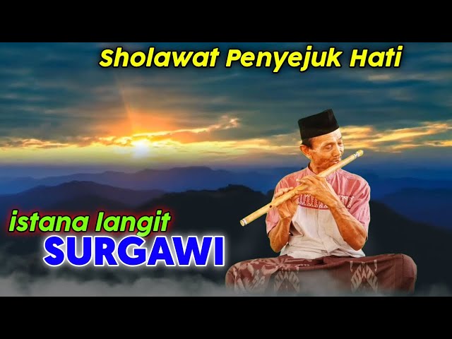 Istana Langit Surgawi || Sholawat Penyejuk Hati by Seruling MbahYadek class=