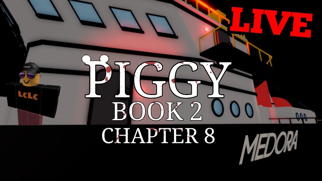 Live Piggy Book 2 Chapter 8 The Ship It S Out Now Youtube - roblox piggy book 2 chapter 8