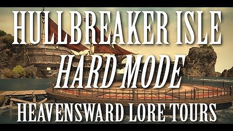 FFXIV Heavensward Lore Tours: Hullbreaker Isle (Hard Mode)