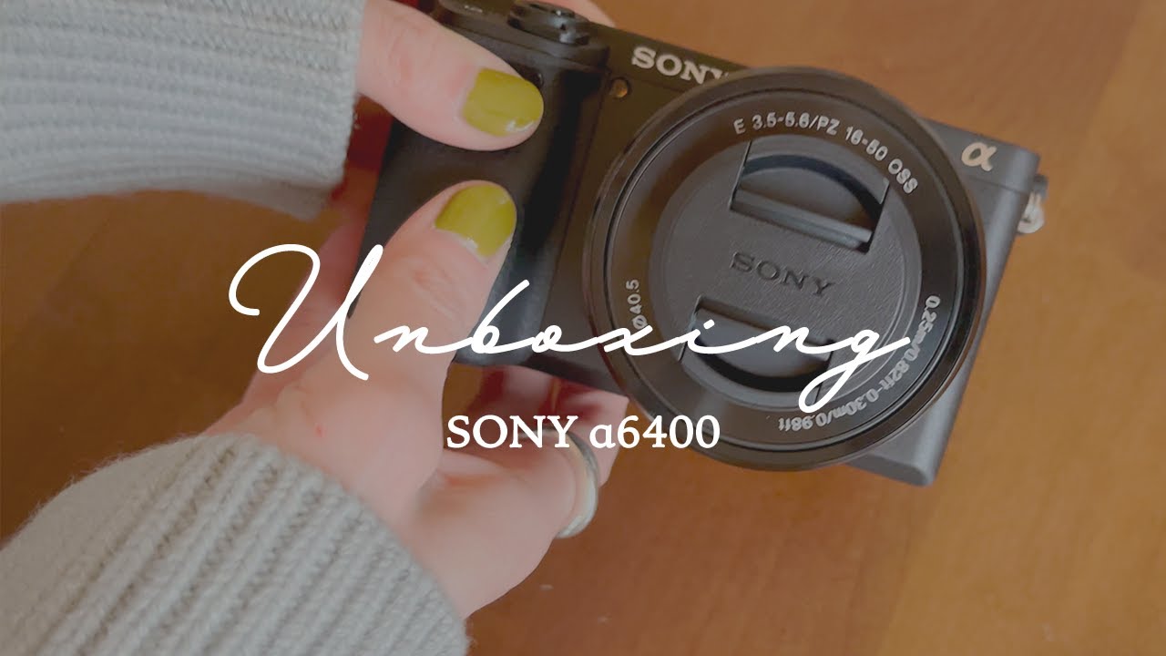 ついにカメラ買いました｜開封動画、早速試し撮り、SONY α6400