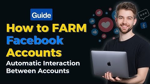 How to Farm Facebook Accounts | Automatic Interaction Between Accounts
