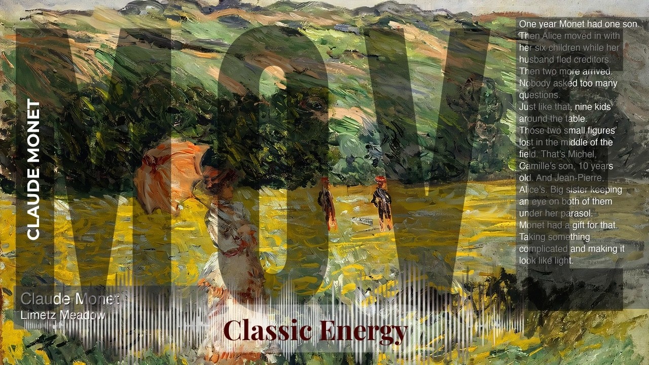 Move - Classic Energy with Claude Monet | Limetz Meadow & others
