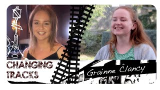 Changing Tracks: Grainne Clancy