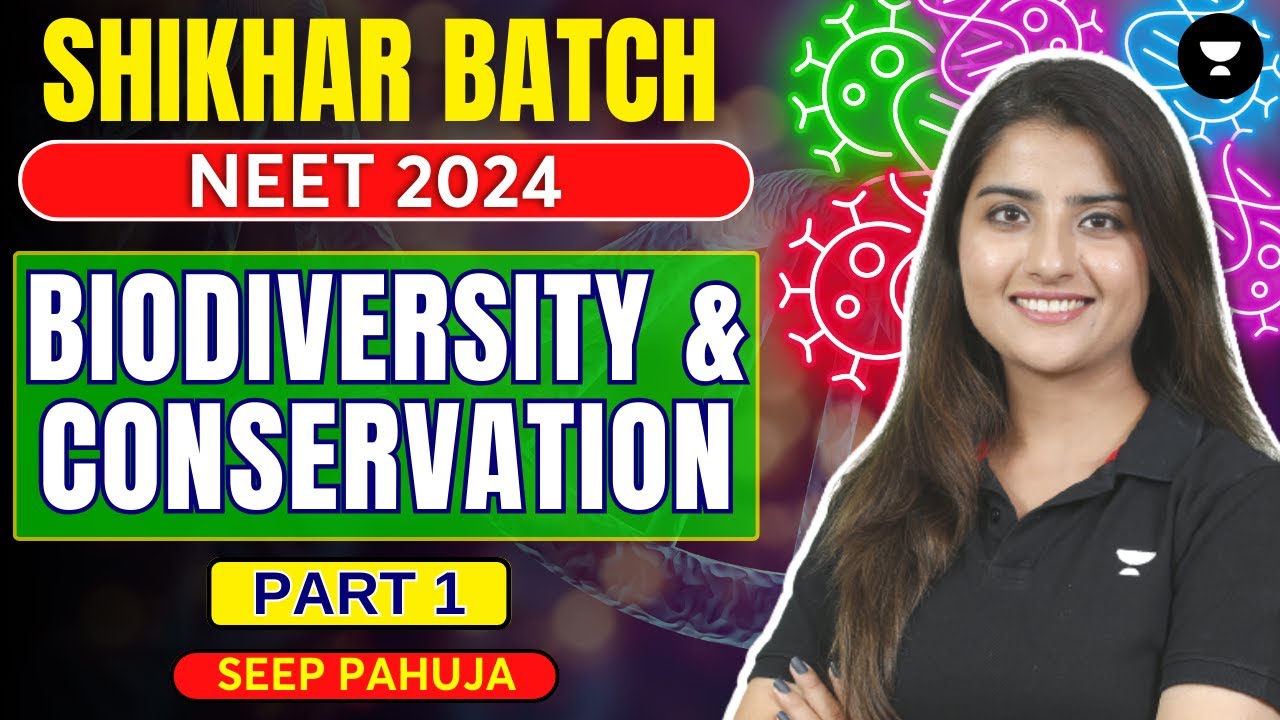 Biodiversity and Conservation | Part 1 | NEET 2024 | Seep Pahuja - YouTube