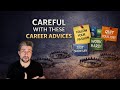 10 Career Advice Tips That Sound Good But Hold You Back