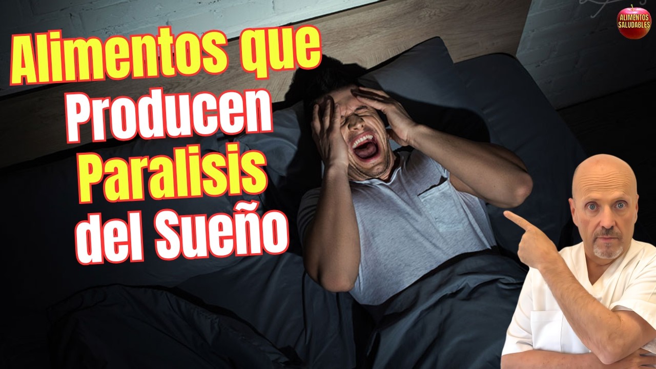 😱🌙 ALIMENTOS QUE PRODUCEN PARALISIS DEL SUEÑO 😱🌙