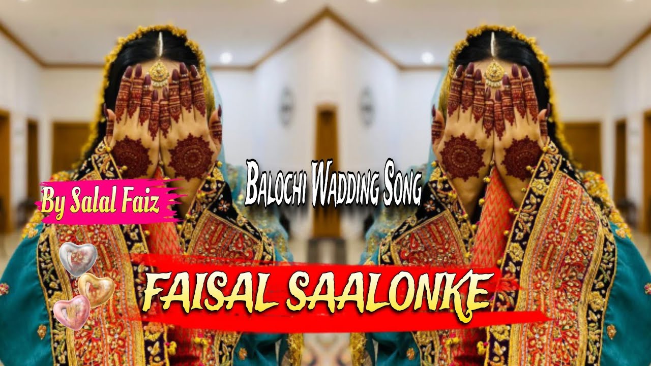 Faisal Salonk e By Salal Faiz New Balochi Wedding Song 