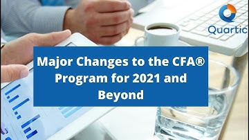 Major Changes to the CFA® Program for 2021 and Beyond