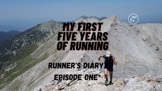 My first five years of mountain running / Runner's diary chapter I