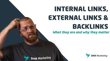 Internal links, External Links & Backlinks: What They Are And Why They Matter