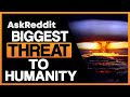 The Biggest THREATS To Human Existence