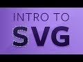Intro to SVG (Scalable Vector Graphics) (Live Streamed)