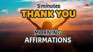 5 Minute Thank You Morning Affirmation | Good Morning Gratitude