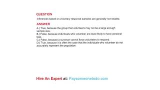 Inferences based on voluntary response samples are generally not reliable