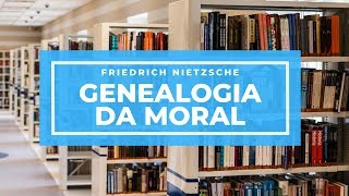 Genealogia da Moral - Friedrich Nietzsche - Kafe e Livros