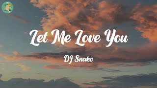 Video thumbnail of "Let Me Love You - DJ Snake | Sia, Charlie Puth, Paloma Faith,... (Mix)"