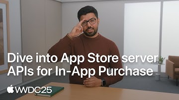 WWDC25: Dive into App Store server APIs for In-App Purchase | Apple