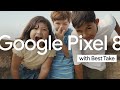 Google pixel 8 best take