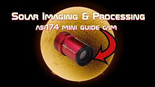 Solar Imaging and Processing with ASI174 mini