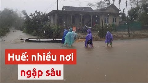 Nước sông ở Thừa Thiên - Huế đang lên, nhiều nơi ngập sâu - PLO