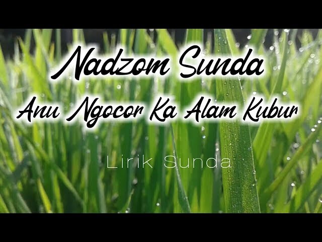 NADZOM SUNDA : ANU NGOCOR KA ALAM KUBUR || By : Rsmayt class=