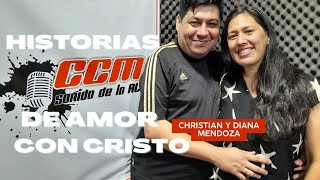 Historias de amor con Cristo - Christian y Diana Mendoza