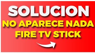 ? SOLUCION: No Aparece Nada En La Pantalla Del TV Al Usar Fire TV ?? 2023