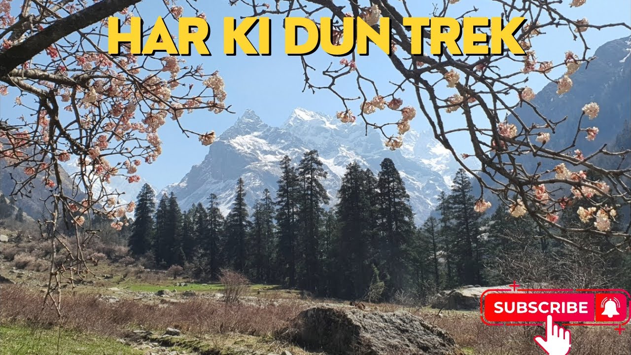 Har Ki Dun Trek.