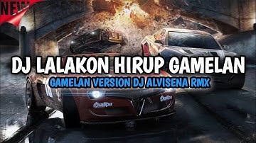DJ LALAKON HIRUP ONI APRAK [GAMELAN] DJ ALVISENA RMX