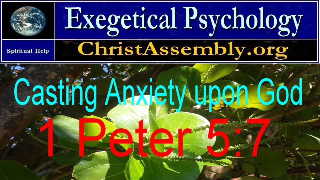 Casting Anxiety upon God | 1 Peter 5:7