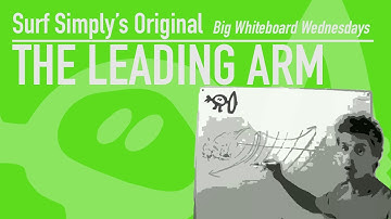 Surf Simply Tutorials: Leading Arm