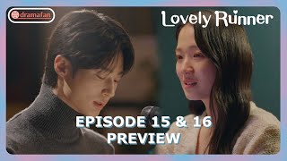 Lovely Runner Episode 15  16 Preview & Spoiler [ENG SUB]