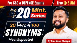 20 Minutes, 100 Synonyms! | Most Repeated in SSC & Defence Exams | By Sandeep Bhaiya #SSC #Defence