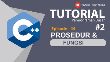 C++ 44 | Prosedur dan Fungsi (Procedure and Function) Pemrograman C++ Part 2