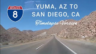 Yuma, AZ to San Diego, CA | Timelapse Drive | Interstate 8 West by Southwest Road Trips 1,491 views 8 months ago 30 minutes