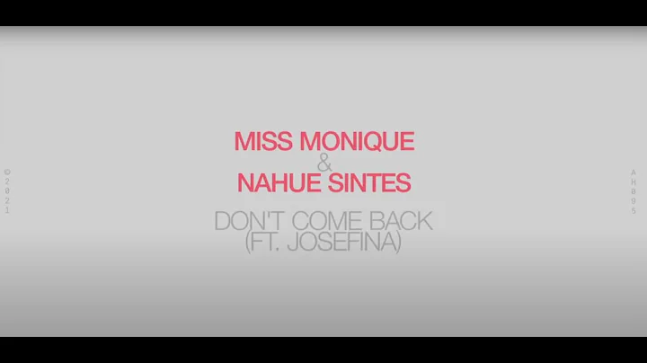 Miss Monique, Nahue Sintes - Don't Come Back (ft. ...