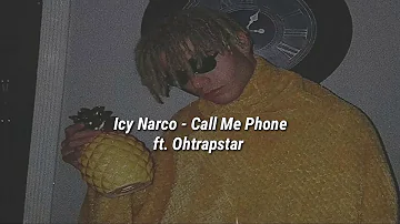 Icy Narco - Call My Phone (Ft. Ohtrapstar) / Sub. Español