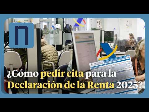 Declaración de la Renta: calendario, citas y cómo solicitar ayuda