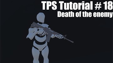TPS на Unity #18 - Смерть врага