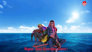 Reyna -Seni Severdim Cover