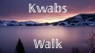 Walk - Kwabs