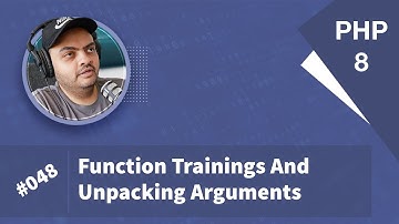 Learn PHP 8 In Arabic 2022 - #048 - Function Training And Unpacking Arguments