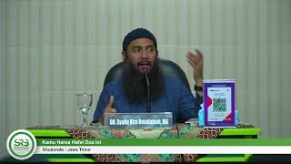 Kamu Harus Hafal Doa Ini - Ustadz Dr. Syafiq Riza Basalamah, MA