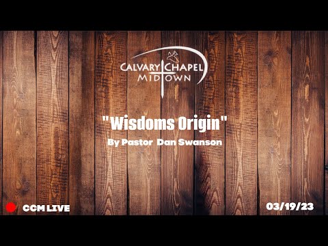 (1 Corinthians) "Wisdoms Origin" | 03/19/23