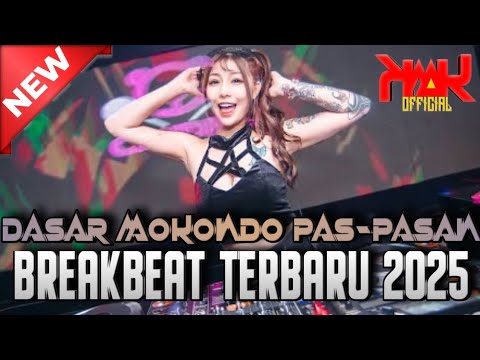 DJ DASAR MOKONDO PAS-PASAN PALING FULLBASS TERBARU‼️BREAKBEAT TERBARU 2025
