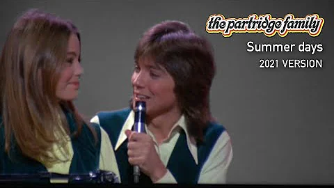 Summer Days (2021 Version) by the Partridge Family