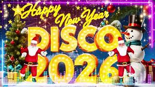 Happy New Year Nonstop Disco Remix 🎄 Nonstop New Year Songs Playlist 2026 🌳 Nonstop Disco 2026