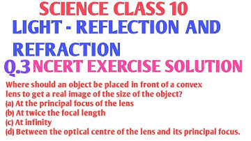 Where should an object be placed in front of a convex lens to get a real image of the size of the