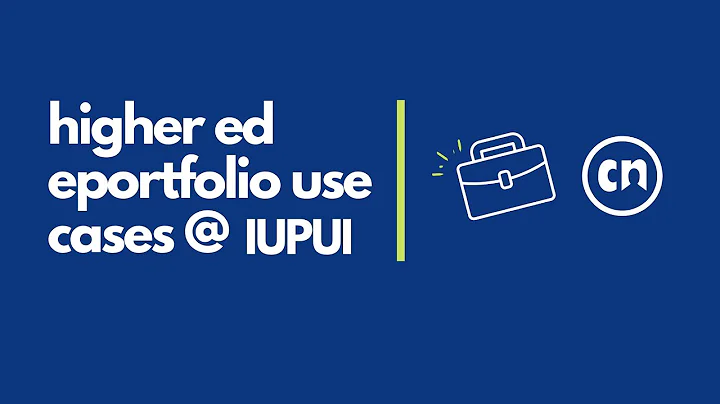 Higher Ed CN ePortfolio use cases @ IUPUI