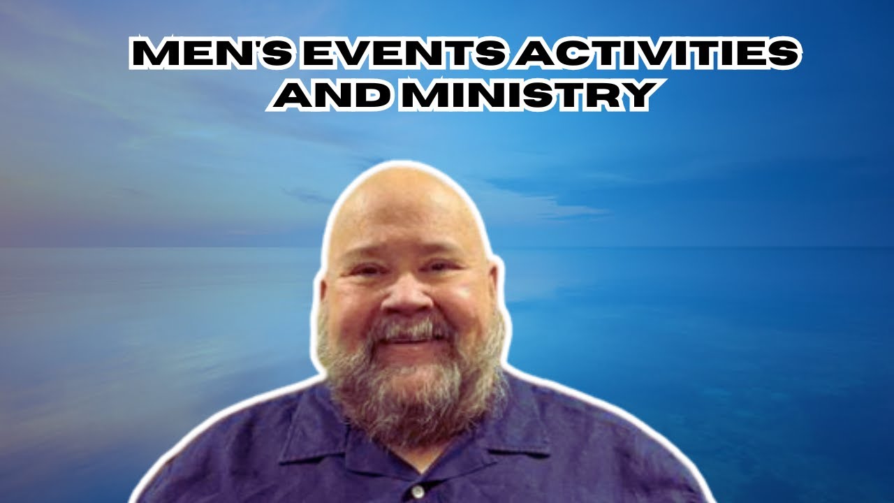Men's Events Activities and Ministry